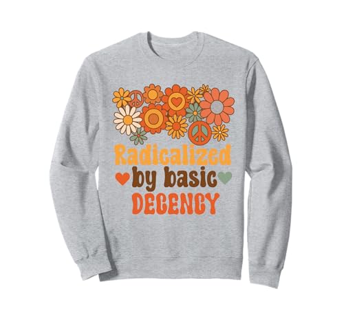 Radikalisiert durch grundlegenden Anstand Women Groovy Democracy Feminist Sweatshirt Radikalisiert durch grundlegenden Anstand Women Groovy Democracy Feminist Sweatshirt von Radicalized by basic decency women Democracy