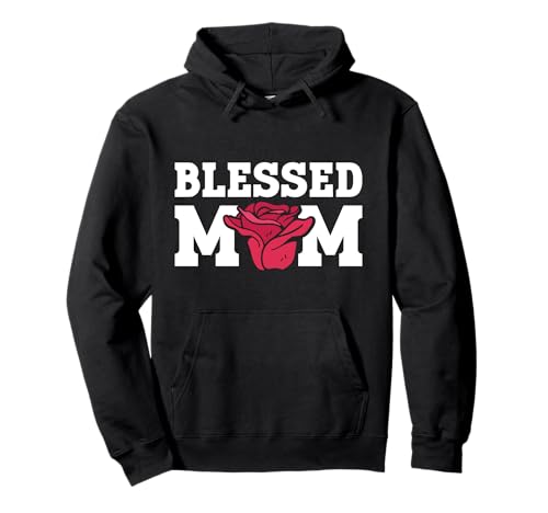 Mütter BLESSED MOM Rose Mama Muttertag Lustiges Rosen Pullover Hoodie Mütter BLESSED MOM Rose Mama Muttertag Lustiges Rosen Pullover Hoodie von Rosen Geschenk Mütter T-Shirt mit Rosen Muttertag