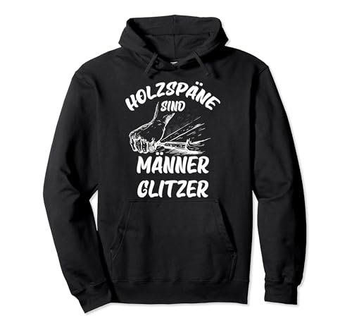 Holzspäne sind Männer glitzer Pullover Hoodie von Sägespäne sind Männer glitzer