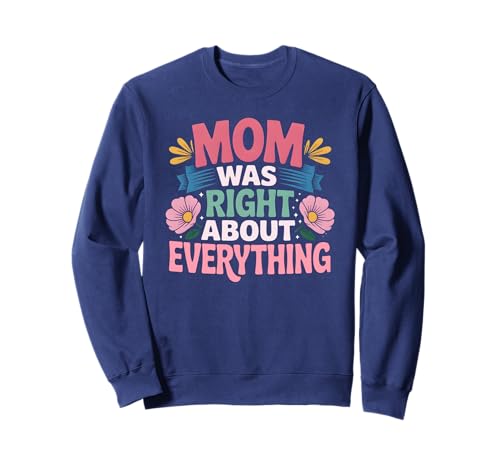 Lustiges MAMA HATTE MIT ALLEM RECHT, Mommin' Girls Queen Sweatshirt Lustiges MAMA HATTE MIT ALLEM RECHT, Mommin' Girls Queen Sweatshirt von Sarcastic Kids Blessed Motherhood Mommy Bruh