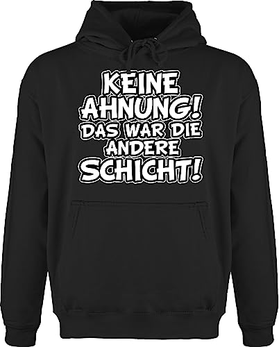 Hoodie Herren Pullover Männer - Sprüche Statement - Keine Ahnung das war die andere Schicht Comic - 4XL - Schwarz - mit sprüchen Drauf Spruch lustige Aufschrift sprüche+Pullover Statements es von Shirtracer