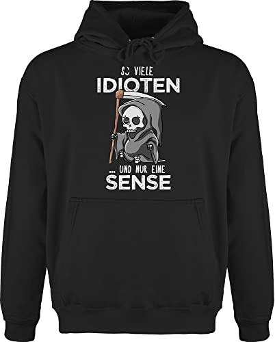 Hoodie Herren Pullover Männer - Sprüche Statement mit Spruch - So viele Idioten und nur eine Sense - Sarkasmus Guten Morgen Kollegen Geschenk - XXL - Schwarz - hoody kapuze mann hoodies/pullis von Shirtracer