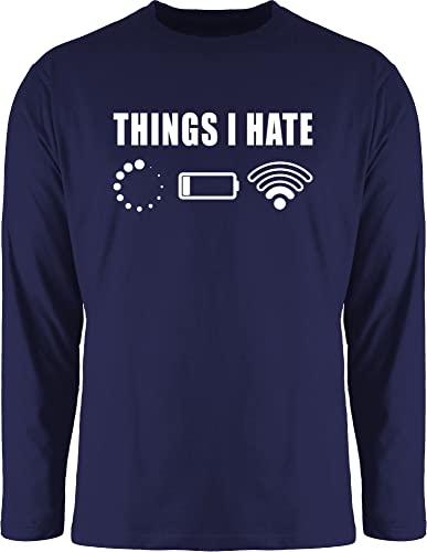 Langarmshirt Herren Langarm Shirt - Sprüche Statement mit Spruch - Things I Hate weiß - 3XL - Navy Blau - Spruch. Longsleeve sprüchen sprüche, t-Shirt Tshirt lustige Geschenk zur Einschulung von Shirtracer