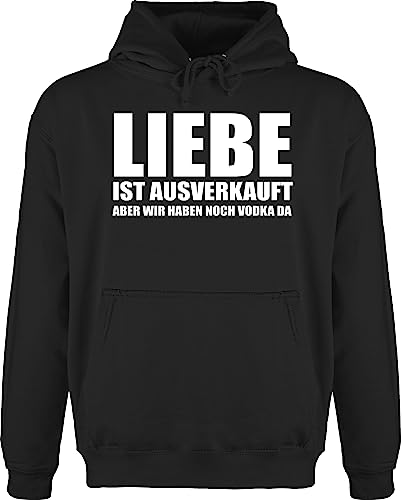 Hoodie Herren Pullover Männer - Festival & Konzert - Liebe ist ausverkauft Vodka - weiß - 3XL - Schwarz - kordel pullis winter hoodies kapuzenpullover+herren pulli flauschiger man baumwolle von Shirtracer