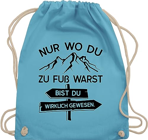 Turnbeutel Rucksack - Hobby Outfit - Nur wo du zu Fuß warst - schwarz - Unisize - Hellblau - sporttasche geschenke wandern baumwoll geschenk für wanderer frauen wanderbeutel lustig berg von Shirtracer