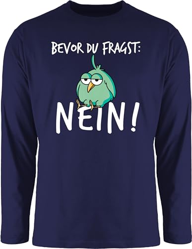 Langarmshirt Herren Langarm Shirt - Sprüche Statement mit Spruch - Bevor du fragst Nein - 3XL - Navy Blau - t-Shirt sprüchen spruechen lustige Tierbilder Langarmshirts für Tshirt Drauf t-Shirts von Shirtracer