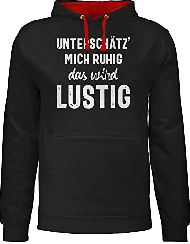 Shirtracer Pullover Herren Frauen Hoodie Kontrast zweifarbig - Sprüche Statement mit Spruch - Unterschätz' Mich ruhig das Wird lustig - XL - Schwarz/Rot - frech Oberteile spruechen freche Damen Pulli von Shirtracer