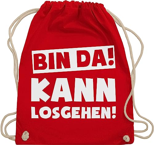 Shirtracer Turnbeutel Rucksack - Sprüche Statement mit Spruch - Bin da kann losgehen - Unisize - Rot - festival stoffrucksack party bedruckt sprüchen da, stoffbeutel damen sprüche, da! taschen von Shirtracer