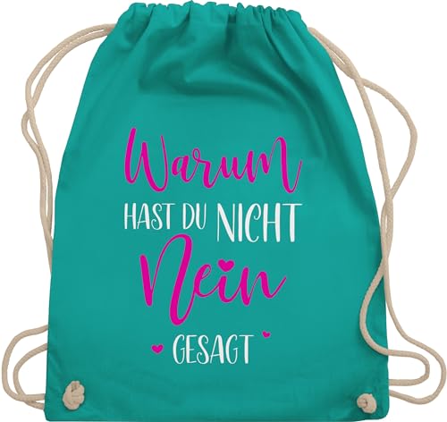 Shirtracer Turnbeutel Rucksack - Schlager Party Outfit - Warum hast du nicht NEIN gesagt - Unisize - Türkis - für schlagerfans tasche schlagernacht beutel schlagerparty kordel sprüche baumwolle turn von Shirtracer