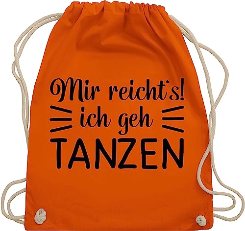 Turnbeutel Rucksack - Geschenk - Mir reicht's ich geh tanzen typo - schwarz - Unisize - Orange - tanz tänzer beutel baumwolle damen mit spruch spruche reicht tasche sprüchen kinderbeutel spruechen von Shirtracer