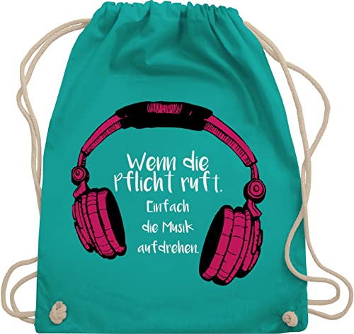 Turnbeutel Rucksack - Sprüche Statement mit Spruch - Wenn die Pflicht ruft einfach die Musik aufdrehen - Unisize - Türkis - sprüchen spruechen drauf damen sportbeutel lustige spruch. beutel von Shirtracer