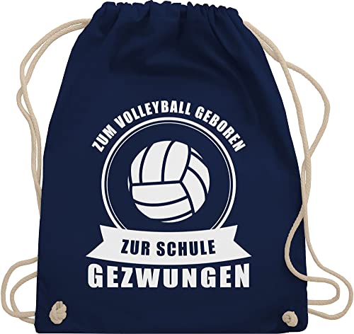 Turnbeutel Rucksack - Geschenke Zubehör - Zum Volleyball geboren. Zur Schule gezwungen - Unisize - Navy Blau - mädchen volleyballer geboren beutel accessories geschenk sporttasche tasche von Shirtracer