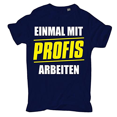 Spaß Kostet Übergrößen Herren Tshirt Einmal mit Profis Arbeiten Größe 3XL - 8XL von Spaß Kostet