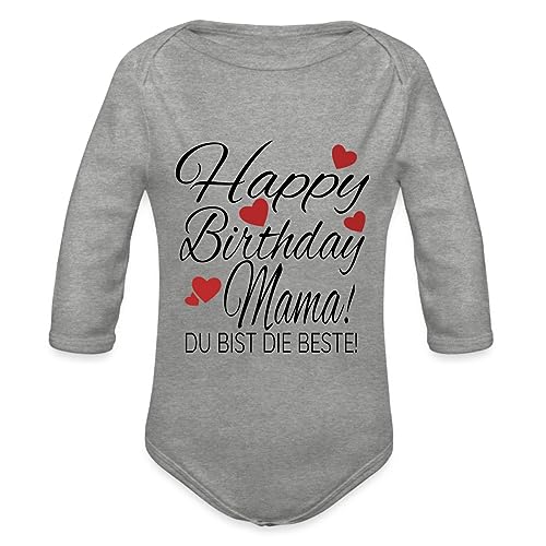 Spreadshirt Happy Birthday Mama Geburtstag Baby Bio-Langarm-Body, 68 (3-6 M.), Grau meliert von Spreadshirt