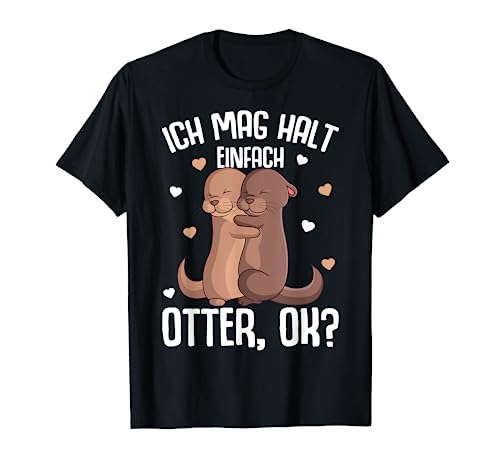 Ich mag halt Otter Seeotter Kinder Mädchen Damen T-Shirt von Süße Otter Designs & Geschenkideen