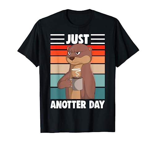 Just Anotter Day Otter Seeotter Männer Frauen T-Shirt von Süße Otter Designs & Geschenkideen