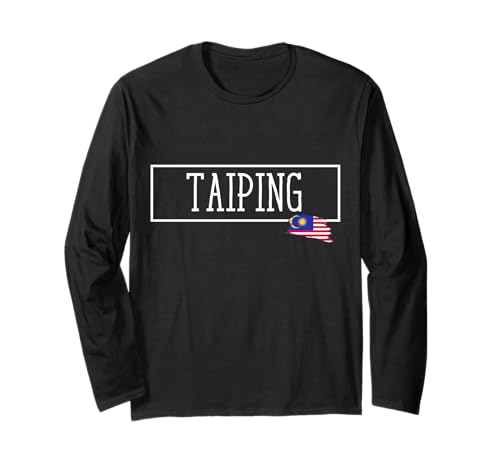 Taiping Malaysia Land Familienausflug Reise Stadt Männer Frauen Langarmshirt Taiping Malaysia Land Familienausflug Reise Stadt Männer Frauen Langarmshirt von Taiping Malaysian Vacation Malaysia Traveling Town