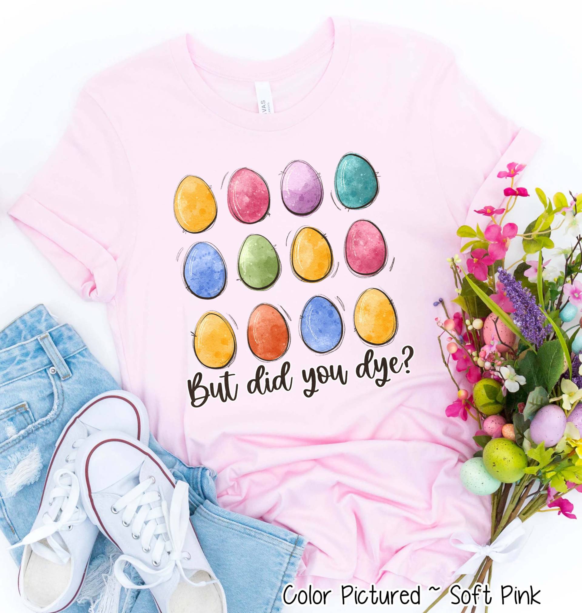 Aber Hast Du Osterei-Shirt Gefärbt, Fröhliche Ostern Shirt, Süßes Mädchen-Ostern-Shirt Für Frau, Aquarell Ostereier, Osterfamilie Passendes Shirt von TooCuteCustomDesign