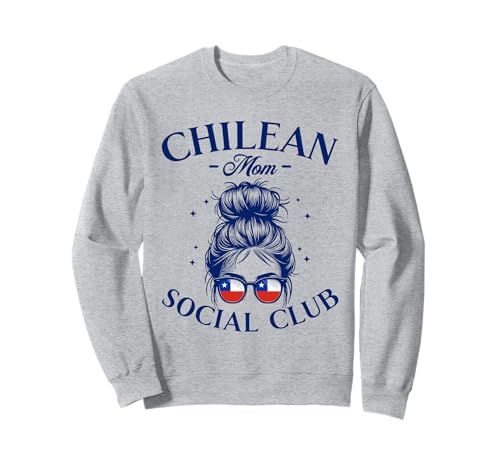 Chilenische Mama Social Club Chilenische Mama Sweatshirt Chilenische Mama Social Club Chilenische Mama Sweatshirt von Trendige Chilenische Mutter