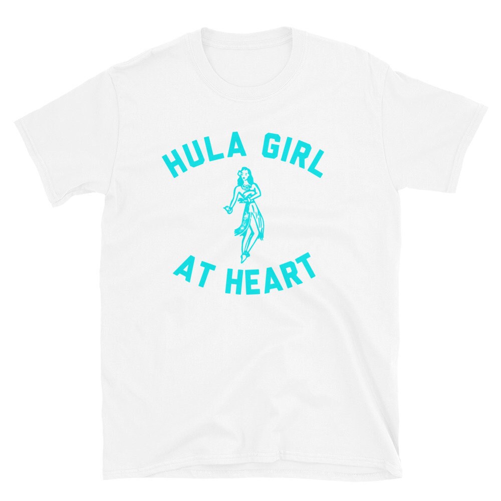 Hula Girl At Heart Kurzärmeliges Unisex T-Shirt Hawaiian Dance Beach Shirt von TuneInTurnOnTees