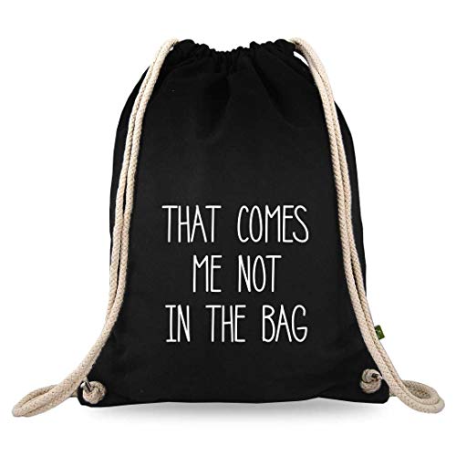 Turnbeutelliebe® Turnbeutel mit Spruch - lustige Denglisch Sprüche - bedruckt - Baumwolle schwarz - Sportbeutel - Rucksack - ca. 12 Liter - 37 x 46 cm (That Comes me not in The Bag) von Turnbeutelliebe