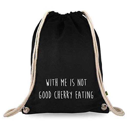 Turnbeutelliebe® Turnbeutel mit Spruch - lustige Denglisch Sprüche - bedruckt - Baumwolle schwarz - Sportbeutel - Rucksack - ca. 12 Liter - 37 x 46 cm (with me is not Good Cherry Eating) von Turnbeutelliebe