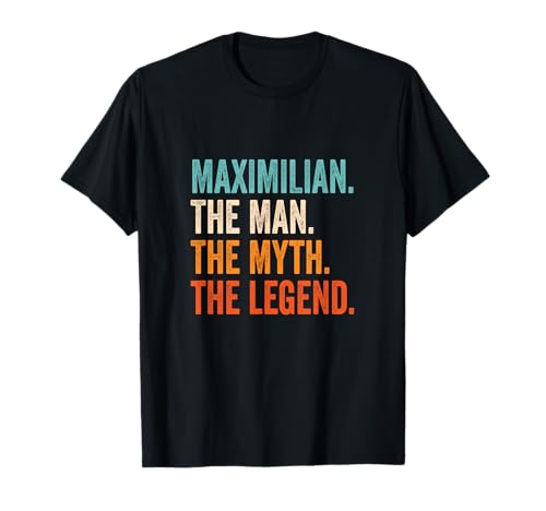 Herren Maximilian The Man The Myth The Legend Name Maximilian T-Shirt von Vorname Motive und Designs für Männer