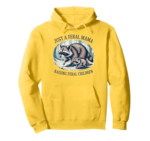 Just A Feral Mama Raising Feral Children Pullover Hoodie Just A Feral Mama Raising Feral Children Pullover Hoodie von Wilde Mutter Mutterschaft Wilde Kinder Erziehung