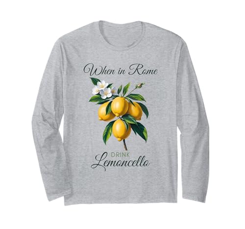 Rom Italy Drink Lemoncello Italian Lemon Drink Women Men Langarmshirt Rom Italy Drink Lemoncello Italian Lemon Drink Women Men Langarmshirt von Women who Love Italy Lemoncello Lemon Fruit Lover