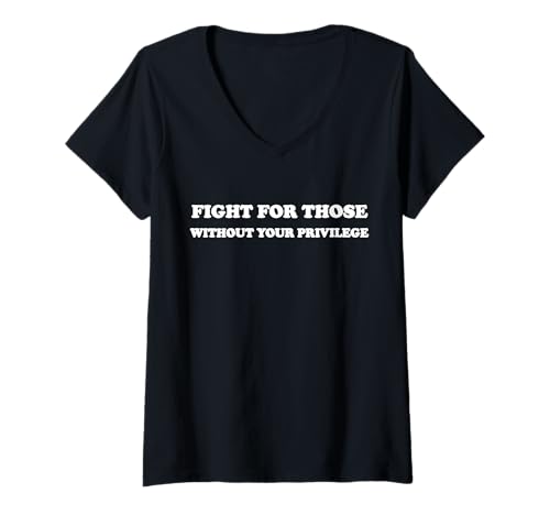 Damen Männer kämpfen für Bürgerrechte ohne deine Privilegien T-Shirt mit V-Ausschnitt Damen Männer kämpfen für Bürgerrechte ohne deine Privilegien T-Shirt mit V-Ausschnitt von Womens Fight For Those Without Your Privilege Mens