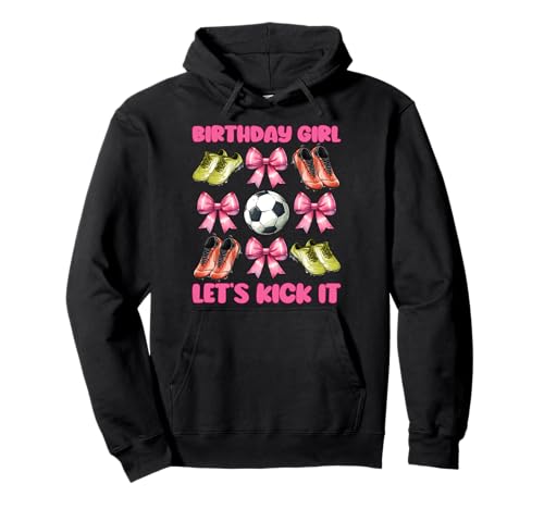 Geburtstag Mädchen Let's Kick It Soccer Girl Mom Mama Kokette Pullover Hoodie Geburtstag Mädchen Let's Kick It Soccer Girl Mom Mama Kokette Pullover Hoodie von Womens Pink Coquette Bow Soccer Player Gifts