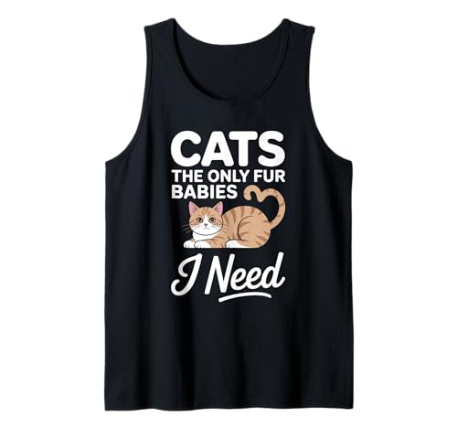 Cats the only fur babies I need Wortspiel 70er Jahre Katzenkunst Katzen Tank Top Cats the only fur babies I need Wortspiel 70er Jahre Katzenkunst Katzen Tank Top von nostalgic cat illustration classic kitty graphic