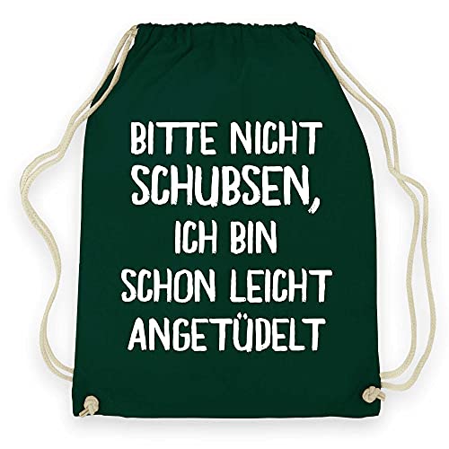 wowshirt Turnbeutel Bitte Nicht Schubsen Ich Bin Schon Leicht Angetüdelt Party Festival, Farbe:Bottle Green von wowshirt